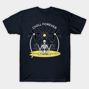 Chill Forever T-Shirt